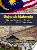 Sejarah Malaysia : wacana kedaulatan bangsa, kenegaraan dan kemerdekaan /