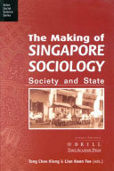 The making of Singapore sociology : society and state /