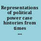 Representations of political power case histories from times of change and dissolving order in the ancient Near East /