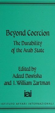 Beyond coercion : the durability of the Arab state /