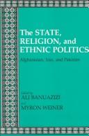 The State, religion, and ethnic politics : Afghanistan, Iran, and Pakistan /