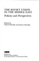 The Soviet Union in the Middle East : policies and perspectives /