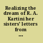 Realizing the dream of R. A. Kartini her sisters' letters from colonial Java  /