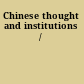 Chinese thought and institutions /