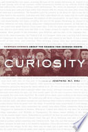 Cultural curiosity : thirteen stories about the search for Chinese roots /