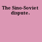 The Sino-Soviet dispute.