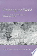 Ordering the world : approaches to state and society in Sung Dynasty China /