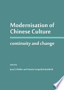 Modernisation of Chinese culture : continuity and change /