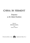 China in ferment ; perspectives on the cultural revolution /