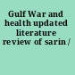 Gulf War and health updated literature review of sarin /