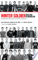 Winter soldier, Iraq and Afghanistan eyewitness accounts of the occupations /