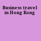 Business travel in Hong Kong