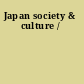 Japan society & culture /