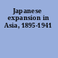 Japanese expansion in Asia, 1895-1941