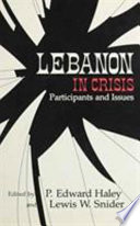 Lebanon in crisis : participants and issues /