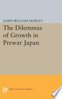 Dilemmas of growth in prewar Japan /
