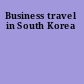 Business travel in South Korea
