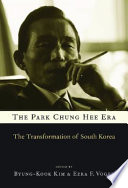 The Park Chung Hee era the transformation of South Korea /