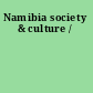 Namibia society & culture /