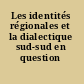 Les identités régionales et la dialectique sud-sud en question