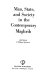 Man, state, and society in the contemporary Maghrib /