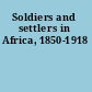 Soldiers and settlers in Africa, 1850-1918