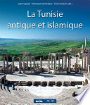 Regards sur le patrimoine archéologique de la Tunisie antique et islamique /