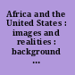 Africa and the United States : images and realities : background book, 8th National Conference, United States National Commission for UNESCO, Boston, October 22-26, 1961.
