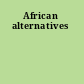 African alternatives