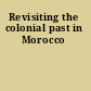 Revisiting the colonial past in Morocco