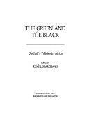 The Green and the black : Qadhafi's policies in Africa /