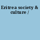 Eritrea society & culture /