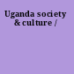 Uganda society & culture /