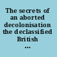 The secrets of an aborted decolonisation the declassified British secret files on the Southern Cameroons /