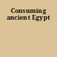 Consuming ancient Egypt