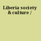 Liberia society & culture /