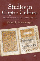 Studies in Coptic culture : transmission and interaction /