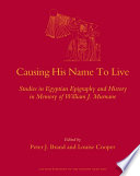 Causing his name to live studies in Egyptian epigraphy and history in memory of William J. Murnane /