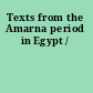 Texts from the Amarna period in Egypt /