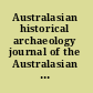 Australasian historical archaeology journal of the Australasian Society for Historical Archaeology.