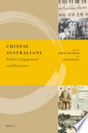 Chinese Australians : politics, engagement and resistance /