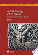 Archaeology of Oceania Australia and the Pacific Islands /