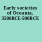 Early societies of Oceania, 3500BCE-500BCE