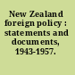 New Zealand foreign policy : statements and documents, 1943-1957.