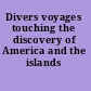 Divers voyages touching the discovery of America and the islands adjacent