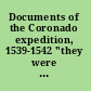 Documents of the Coronado expedition, 1539-1542 "they were not familiar with His Majesty, nor did they wish to be his subjects" /