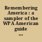 Remembering America : a sampler of the WPA American guide series /