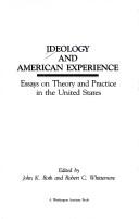 Ideology and American experience : essays on theory and practice in the United States /