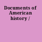 Documents of American history /