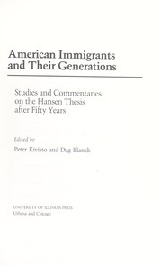 American immigrants and their generations : studies and commentaries on the Hansen thesis after fifty years /